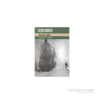 Uzun Hikaye - Mustafa Kutlu