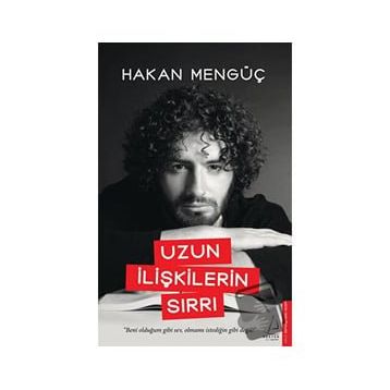 Uzun İlişkilerin Sırrı Hakan Mengüç