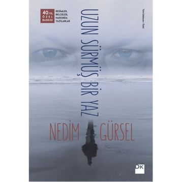 Uzun Sürmüş Bir Yaz - Nedim Gürsel