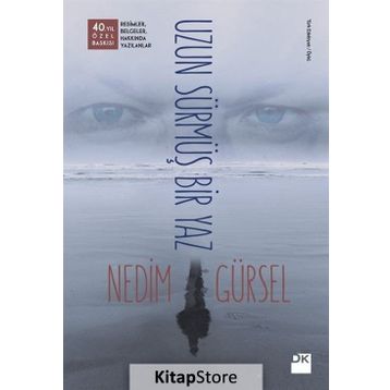 Uzun Sürmüş Bir Yaz - Nedim Gürsel