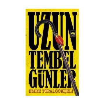Uzun Tembel Günler - Emre Topalgökçeli