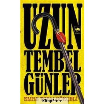 Uzun Tembel Günler - Emre Topalgökçeli