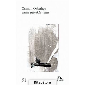 UZUN YÜREKLİ NEHIR - OSMAN ÖZBAHÇE