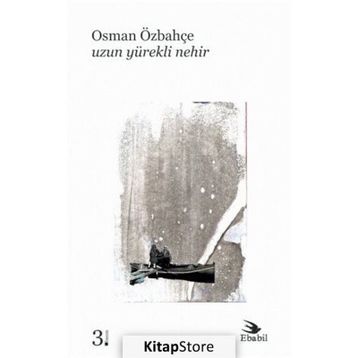 UZUN YÜREKLİ NEHIR - OSMAN ÖZBAHÇE