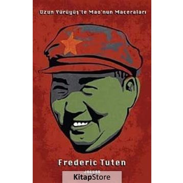 Uzun Yürüyüş’te Mao’nun Maceraları - Frederic Tuten