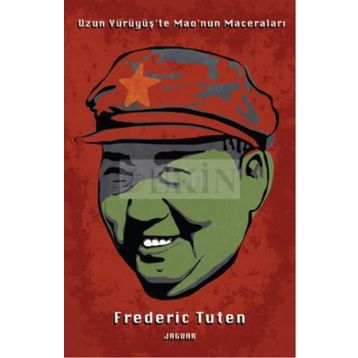 Uzun Yürüyüş’te Mao’nun Maceraları - Frederic Tuten