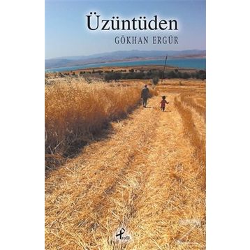 Üzüntüden - Gökhan Ergür