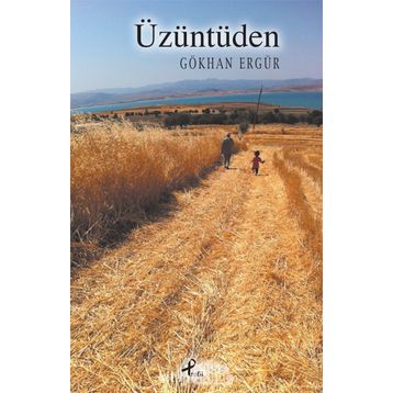 Üzüntüden - Gökhan Ergür