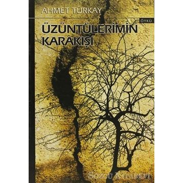 ÜZÜNTÜLERİMİN KARAKIŞI - AHMET TÜRKAY