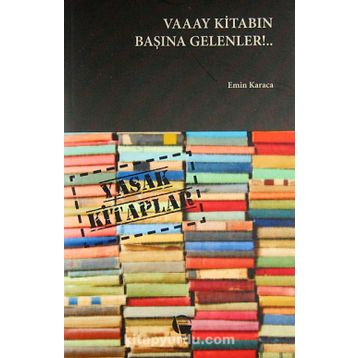 VAAAY KITABIN BAŞINA GELENLER - EMIN KARACA