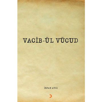 Vacib-ül Vücud - İrfan Avcı