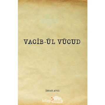 Vacib-ül Vücud - İrfan Avcı