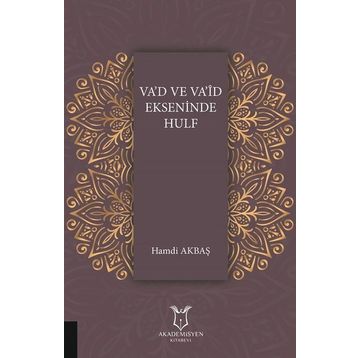 Va'd ve Va’id Ekseninde Hulf - Hamdi Akbaş