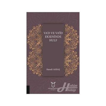 Va'd ve Va’id Ekseninde Hulf - Hamdi Akbaş