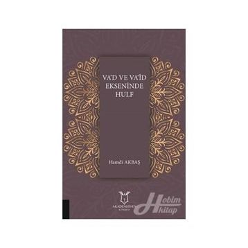 Va'd ve Va’id Ekseninde Hulf - Hamdi Akbaş