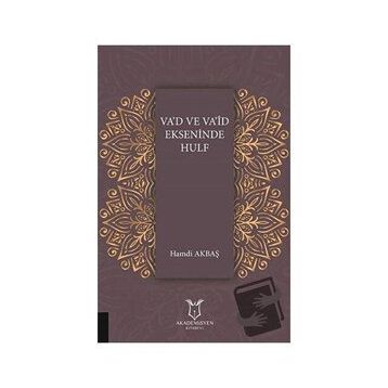Va'd ve Va’id Ekseninde Hulf - Hamdi Akbaş
