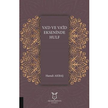 Va'd ve Va’id Ekseninde Hulf - Hamdi Akbaş