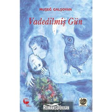 Vadedilmiş Gün - Muşeğ Galşoyan