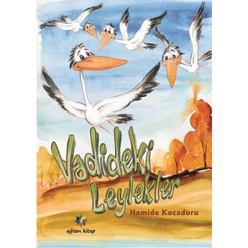 Vadideki Leylekler - Hamide Kocadoru Hamide Kocaduru