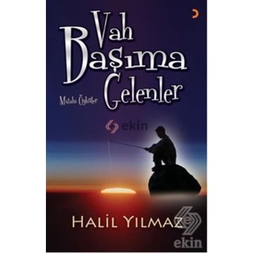 VAH BAŞIMA GELENLER - HALIL YILMAZ