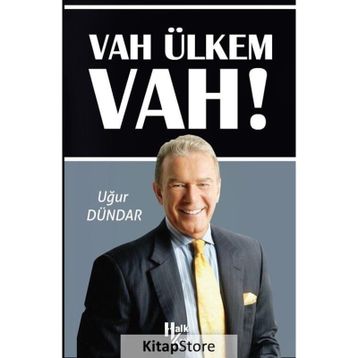 Vah Ülkem Vah! - Uğur Dündar