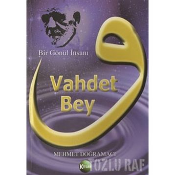 Vahdet Bey - Mehmet Doğramacı