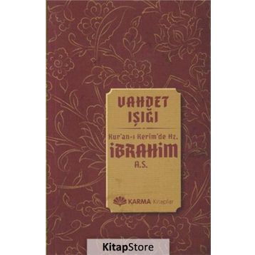 Vahdet Işığı Kuran-ı Kerimde Hz. İbrahim a.s. - Ömer Ahmed Ömer
