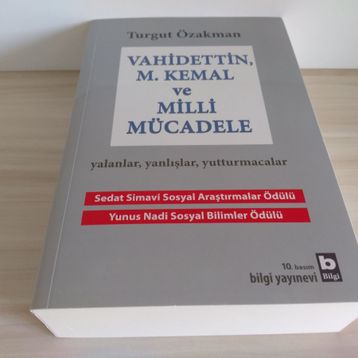 VAHIDETTIN, M. KEMAL VE MILLI MÜCADELE - TURGUT ÖZAKMAN