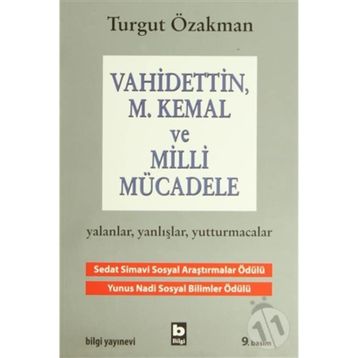 VAHIDETTIN, M. KEMAL VE MILLI MÜCADELE - TURGUT ÖZAKMAN