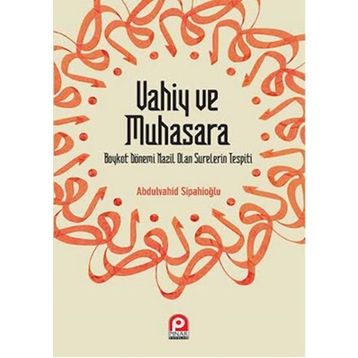 Vahiy Ve Muhasara - Abdülvahid Sipahioğlu