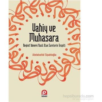 Vahiy Ve Muhasara - Abdülvahid Sipahioğlu