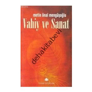 VAHIY VE SANAT - METIN ÖNAL MENGÜŞOĞLU