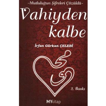 VAHIYDEN KALBE - İRFAN GÜRKAN ÇELEBİ