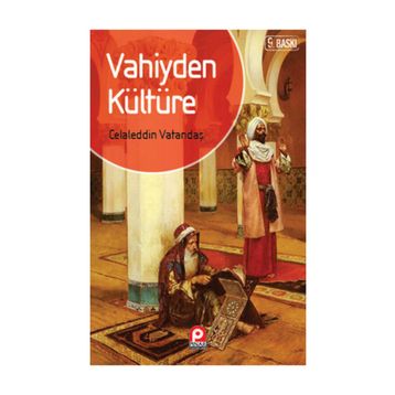 VAHIYDEN KÜLTÜRE - CELALEDDIN VATANDAŞ
