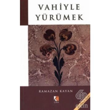 VAHIYLE YÜRÜMEK - RAMAZAN KAYAN