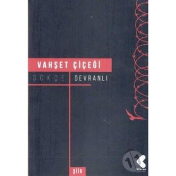Vahşet Çiçeği - Gökçe Devranlı