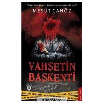 Vahşetin Başkenti - Mesut Canöz