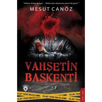 Vahşetin Başkenti - Mesut Canöz