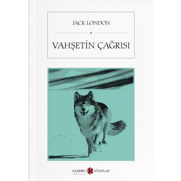 VAHŞETİN ÇAĞIRIŞI - JACK LONDON