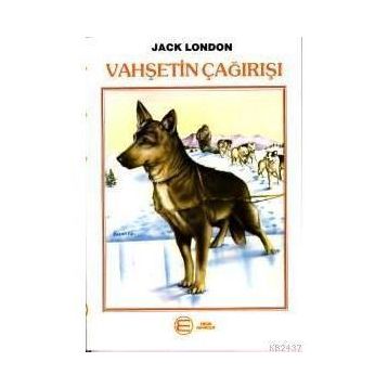 VAHŞETİN ÇAĞIRIŞI - JACK LONDON