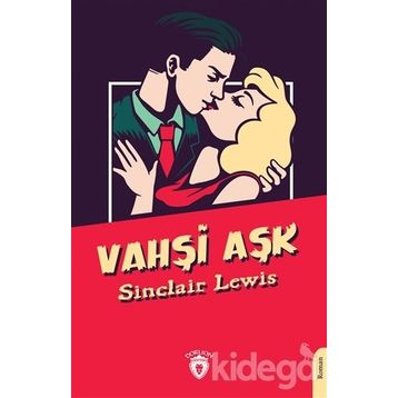 Vahşi Aşk - Sinclair Lewis