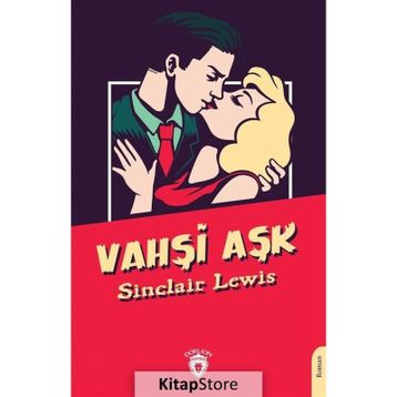 Vahşi Aşk - Sinclair Lewis