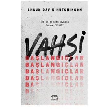Vahşi Başlangıçlar Ciltli - Shaun David Hutchinson