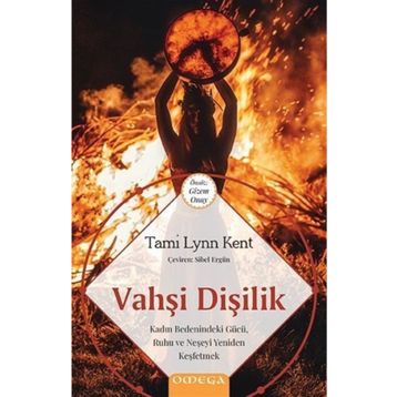 Vahşi Dişilik - Tami Lynn Kent