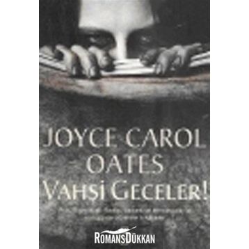 VAHŞİ GECELER - JOYCE CAROL OATES