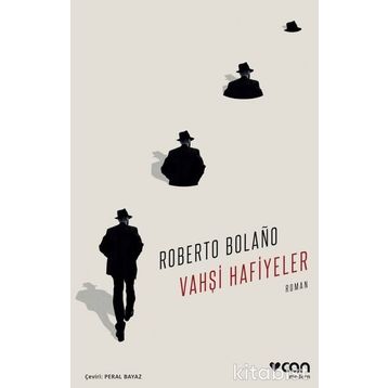 Vahşi Hafiyeler - Roberto Bolano