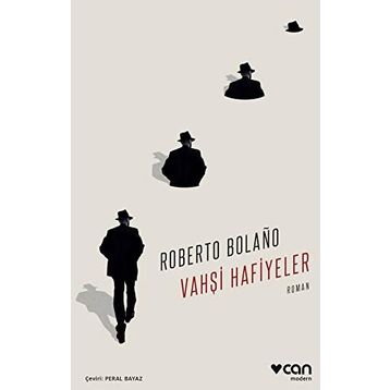 VAHŞİ HAFIYELER - ROBERTO BOLAÑO