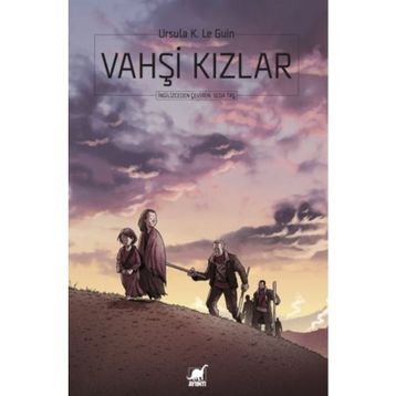 Vahşi Kızlar - ursula kroeber le guin