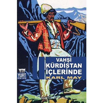 VAHŞI KÜRDISTAN İÇLERINDE - KARL MAY