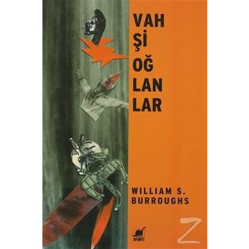 Vahşi Oğlanlar - William S. Burroughs